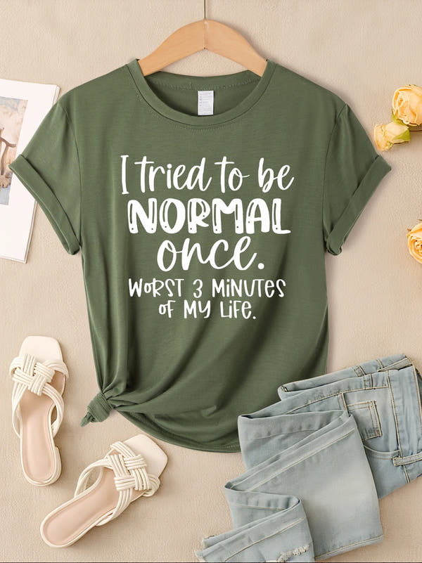 I Tried To Be Normal Once Print Women T-Shirts Multicolor Modal Short Sleeve Trendy Sports Clothes Casual Hip Hop Clothing
